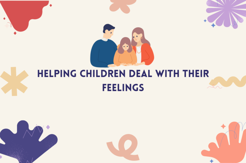 Helping Children Deal With Their Feelings